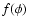$f(\phi)$