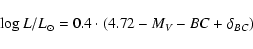 \begin{displaymath}\log L/L_{\odot} = 0.4\cdot (4.72 -M_V -BC + \delta_{BC})\end{displaymath}