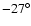 $-27^\circ$