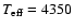 $T_{\rm eff} = 4350$