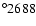 $^\circ2688$