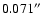 $0.071\hbox{$^{\prime\prime}$ }$