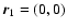 $\vec{r}_{1}=(0,0)$