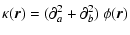 $\displaystyle \kappa(\vec{r})= (\partial_{a}^{2}+\partial_{b}^{2})~\phi(\vec{r})$