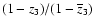 $(1-z_3)/(1-\overline{z}_3)$
