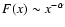 $F(x)\sim x^{-\alpha}$