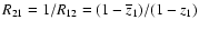 $R_{21}=1/R_{12}=(1-\overline{z}_{1})/(1-z_{1})$