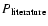$P_{\rm literature}$