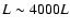 $L \sim 4000
L$