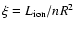 ${\xi=L_{\rm ion}/nR^2}$
