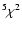 $^5\chi^2$