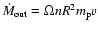 ${\dot{M}_{\rm out}={\rm\Omega} nR^2m_{\rm p} v}$