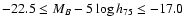 $-22.5 \leq M_{B} -5 \log h_{75} \leq -17.0$