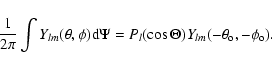 \begin{displaymath}{1\over 2\pi} \int Y_{lm}(\theta, \phi) {\rm d}\Psi= P_l(\cos
\Theta)Y_{lm}(-\theta_{\rm o},-\phi_{\rm o}).
\end{displaymath}