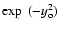 $\exp~(-y_{\rm o} ^2)$