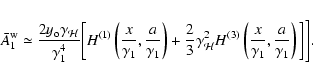 \begin{displaymath}{\bar A_1^{\rm w}} \simeq {2y_{\rm o} \gamma_{\mathcal H}\ove...
...\left({x\over\gamma_1},
{a\over\gamma_1}\right)\bigg]\Bigg].
\end{displaymath}
