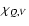 $\chi_{Q,V}$