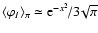 $\langle \varphi_{I}\rangle_{\pi}\simeq
{\rm e}^{-x^2}\!/3\!\sqrt\pi$