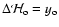 $\Delta{\mathcal{H}}_{\rm o}=y_{\rm o}$