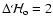 $\Delta {\mathcal{H}}_{\rm o}=2$