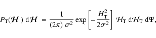 \begin{displaymath}P_{\rm T}({\mbox{\boldmath$\displaystyle\mathcal H$ }})~{\rm ...
...\mathcal
H}_{\rm T}~{\rm d}{\mathcal H}_{\rm T}~{\rm d}\Psi,
\end{displaymath}