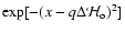 $\exp[-(x-q\Delta{\mathcal H}_{\rm o})^2]$