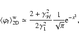 \begin{displaymath}\langle \varphi_{I}\rangle^{\rm w}_{\rm 2D}\simeq {2+\gamma_{...
...hcal
H}^2\over 2\gamma_1^2} {1\over\sqrt\pi}{\rm e} ^{-x^2},
\end{displaymath}