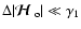 $\Delta
\vert{\mbox{\boldmath$\displaystyle\mathcal H$ }_{\rm o}}\vert\ll \gamma_1$