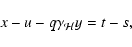 \begin{displaymath}x- u - q\gamma_{\mathcal{H}}y = t - s,
\end{displaymath}