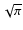 $\sqrt\pi$