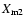 $X_{\rm m2}$