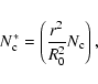 \begin{displaymath}N_{\rm c}^*= \left(\frac{r^2}{R_0^2}N_{\rm c} \right) ,
\end{displaymath}