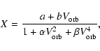 \begin{displaymath}X=\frac{a+bV_{\rm orb}}{1 + \alpha V_{\rm orb}^2 + \beta V_{\rm orb}^4} ,
\end{displaymath}
