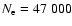 $N_{\rm e}=47~000$