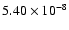 $5.40\times10^{-8}$