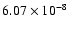 $6.07\times10^{-8}$