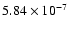 $5.84\times10^{-7}$