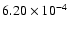 $6.20\times10^{-4}$