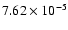 $7.62\times10^{-5}$