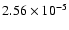 $2.56\times10^{-5}$