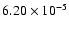$6.20\times10^{-5}$