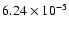 $6.24\times10^{-5}$