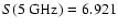 $S(5~{\rm GHz})=6.921$