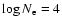 $\log N_{\rm e}=4$