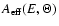 $A_{\rm eff}(E,\Theta)$