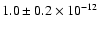 $1.0\pm0.2\times10^{-12}$