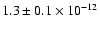 $1.3\pm0.1\times10^{-12}$