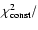 $\chi^2_{\rm const}/$