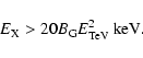 \begin{displaymath}
E_{\rm X} > 20 B_{\rm G} E_{\rm TeV}^2~\rm keV .
\end{displaymath}