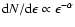 ${\rm d} N/\rm d \epsilon \propto
\epsilon^{-\alpha}$